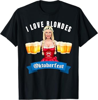 Beer Drinking Festival Oktoberfest Fraulein I Love Blondes T-Shirt