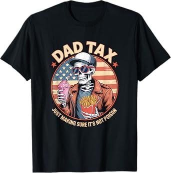 Dad Tax Making Sure It's Not Poison Retro Funny Fathers Day T-Shirt