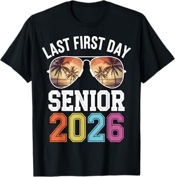 My Last First Day Class Of 2026 Senior Day Back To School T-Shirt