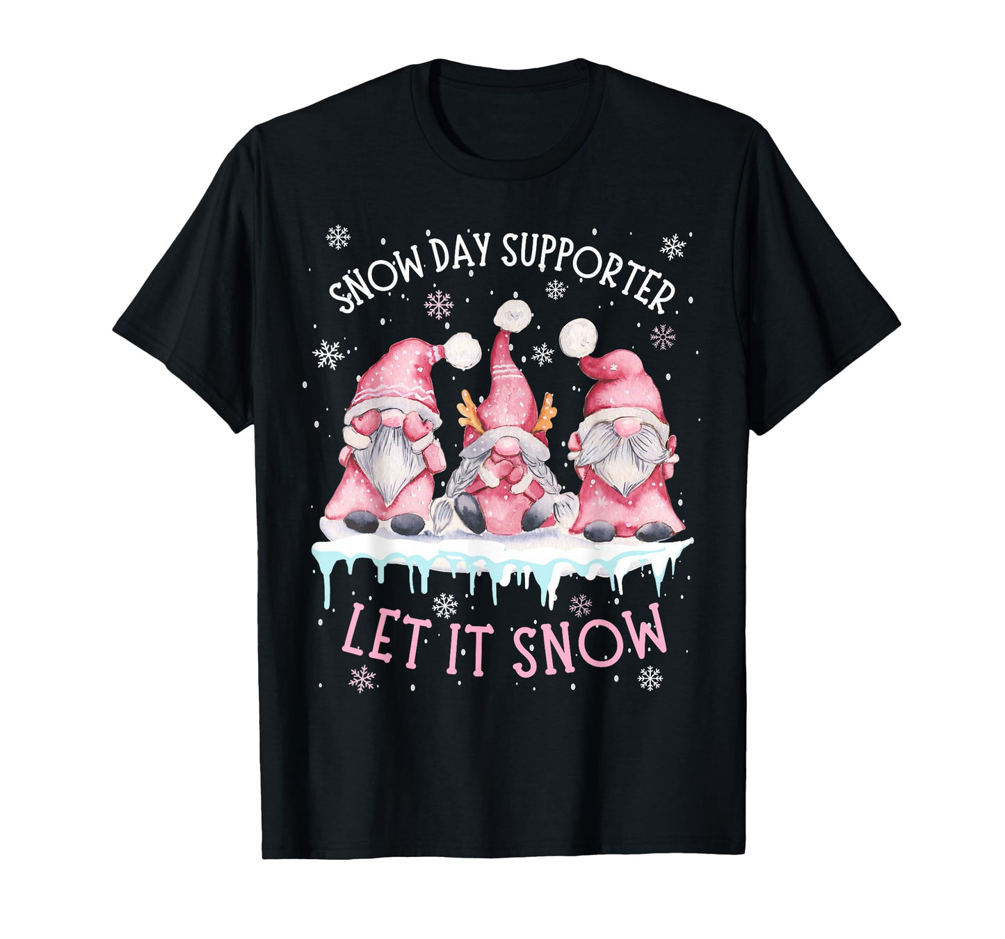 Snow Day Supporter Xmas Holiday Let It Snow Cute Three Gnome T-Shirt