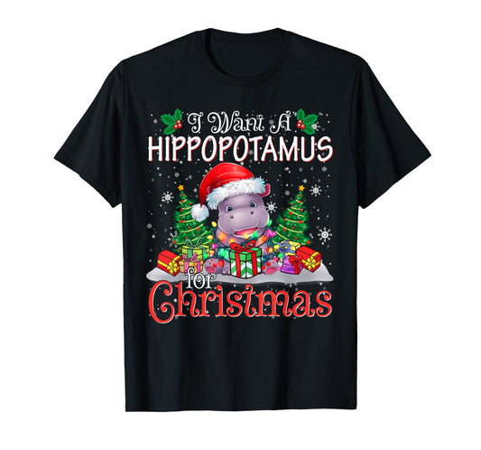 I Want A Hippopotamus Christmas Xmas Hippo Lover Boy Girl T-Shirt