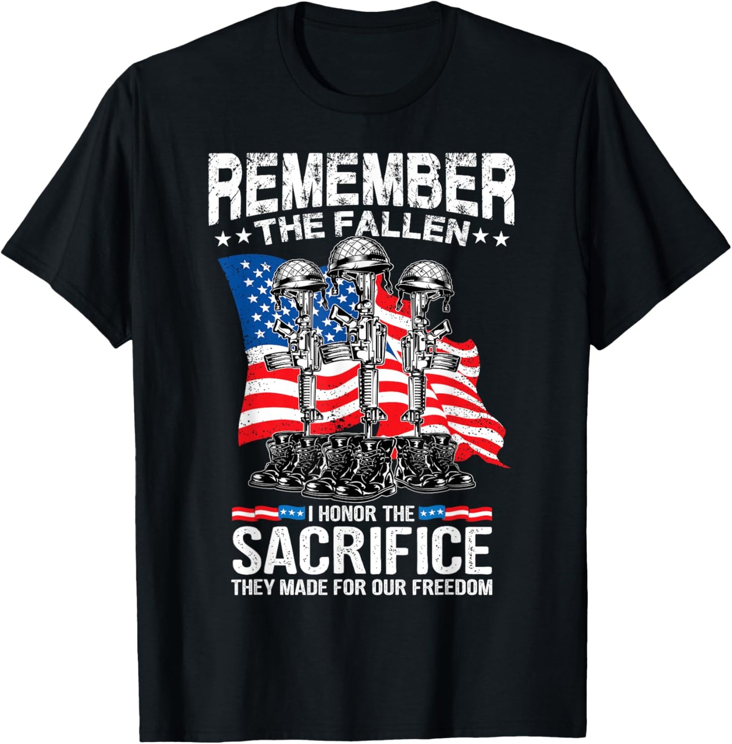 Remember The Fallen I Honor The Sacrifice Veteran Gift Shirt T-Shirt