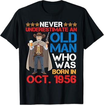Never Underestimate an Old Man Who was Born in October 1956 T-Shirt