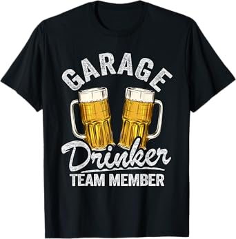 Beer Drinking Funny Garage Drinker Club Member T-Shirt
