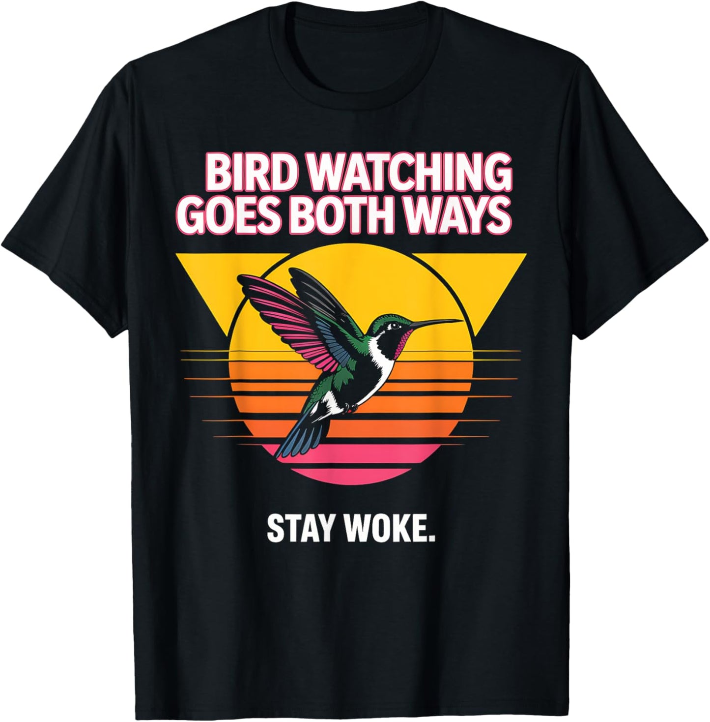 Bird Watching Goes Both Ways Funny Aren't Real Meme T-Shirt
