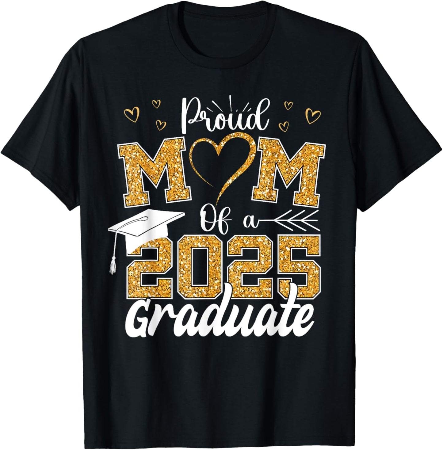 Proud Mom of A 2025 Graduate Mom Graduation Mother's Day T-Shirt
