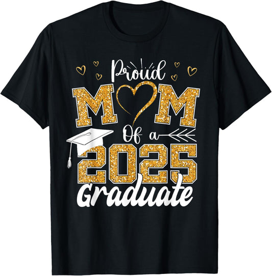 Proud Mom of A 2025 Graduate Mom Graduation Mother's Day T-Shirt