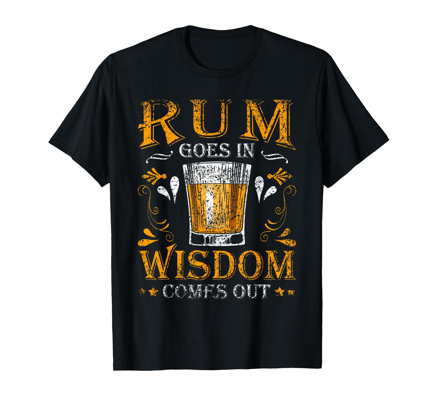 Rum Goes In Wisdom Comes Out Lover Drink Alcohol Rums Rum T-Shirt