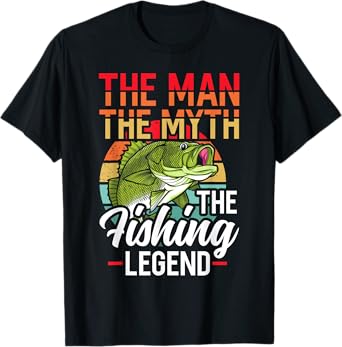 The Man The Myth The Fishing Legend Fish Hunting T-Shirt