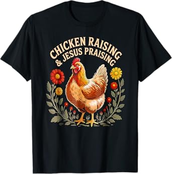 Jesus Prasing And Chicken Raising Funny Faith Farm Girls T-Shirt