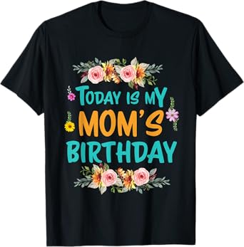 Today is My Mom's Birthday Ammi mama Happy Birthday Gift T-Shirt