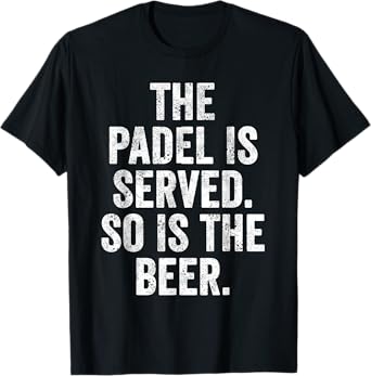 Funny UK Padel T-Shirt Gift Padel is Served Beer is Served T-Shirt