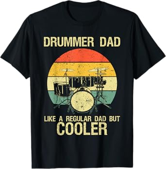 Funny Drumming Art For Dad Father Drumline Drum Set Drummer T-Shirt