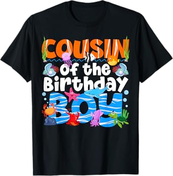 Cousin Under Sea Birthday Party Boy Ocean Sea Animals Themed T-Shirt