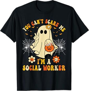 You Can't Scare Me I'm a School Social Worker Halloween T-Shirt