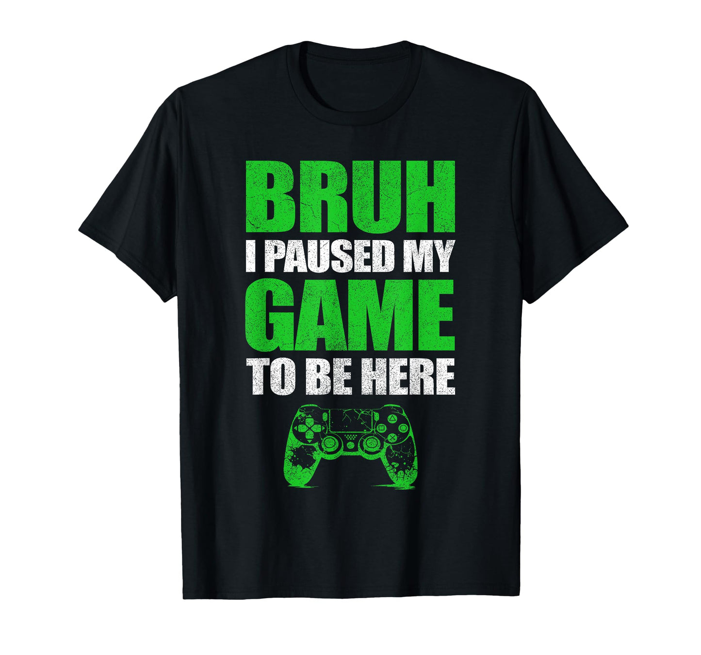 Bruh I Paused My Game Funny Video Gamer Teen Boys Gaming T-Shirt