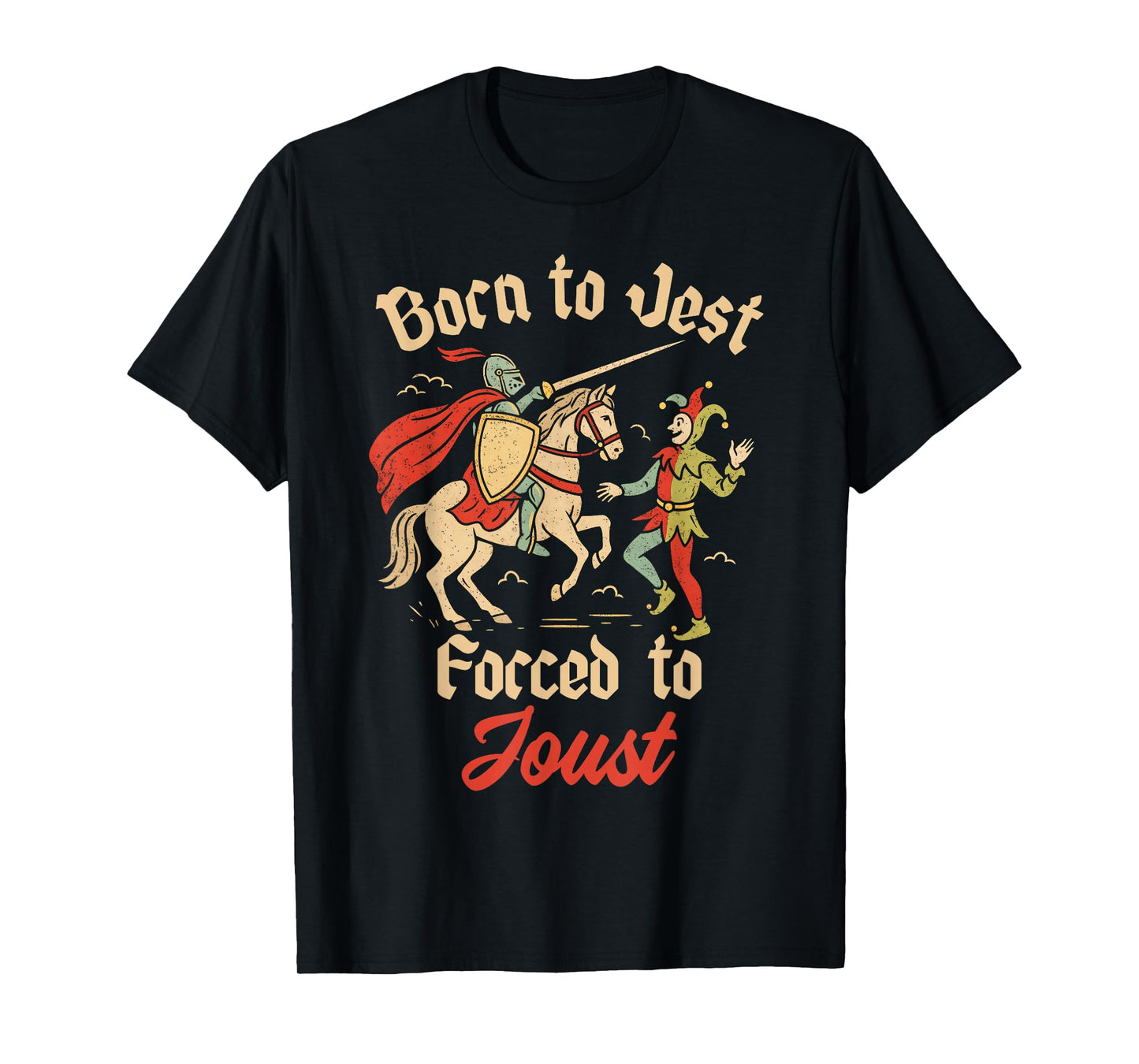 Medieval Vintage Knight Jester Born to Jest Forced to Joust T-Shirt