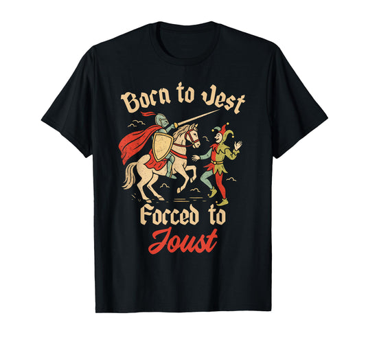 Medieval Vintage Knight Jester Born to Jest Forced to Joust T-Shirt