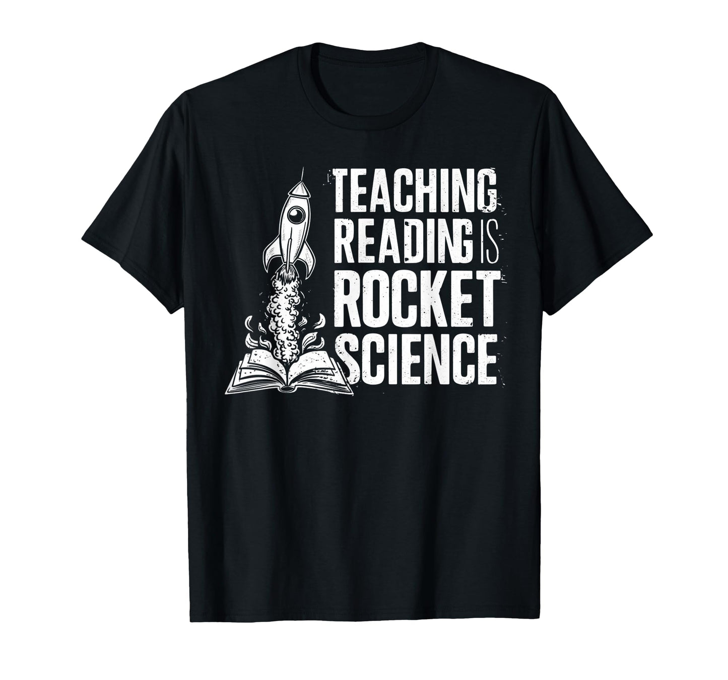 Dyslexia Teacher Teaching Reading is Rocket Science T-Shirt