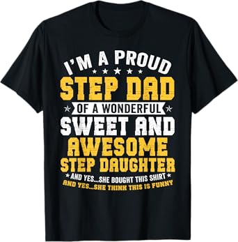 Step Dad Fathers Day Shirt Men Funny Step Daughter Stepdad T-Shirt