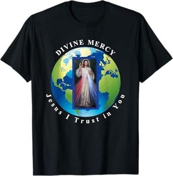 Divine Mercy World Jesus I Trust in You T-Shirt T-Shirt
