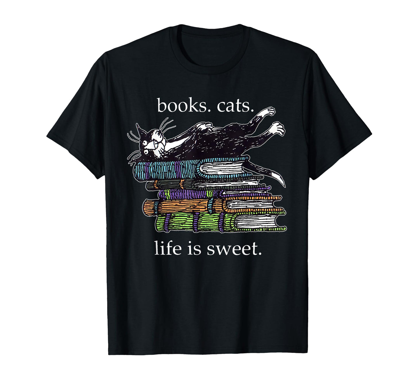 Books Cats Life Is Sweet Funny Cats Books Lover Men Women T-Shirt