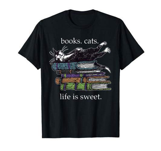 Books Cats Life Is Sweet Funny Cats Books Lover Men Women T-Shirt