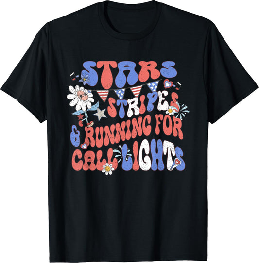 Stars and Stripes Running for Call Lights 4th of July Nurse T-Shirt