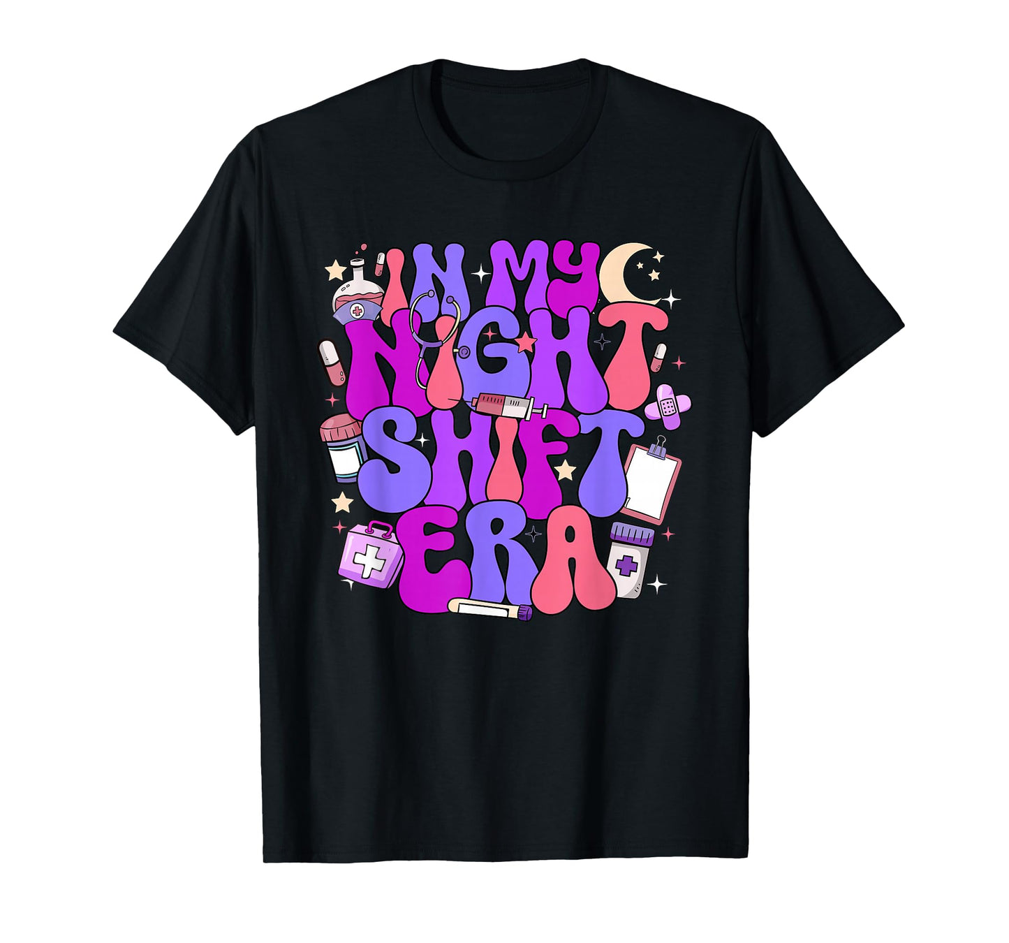 In My Night Shift Era Cute Nurse Appreciation T-Shirt