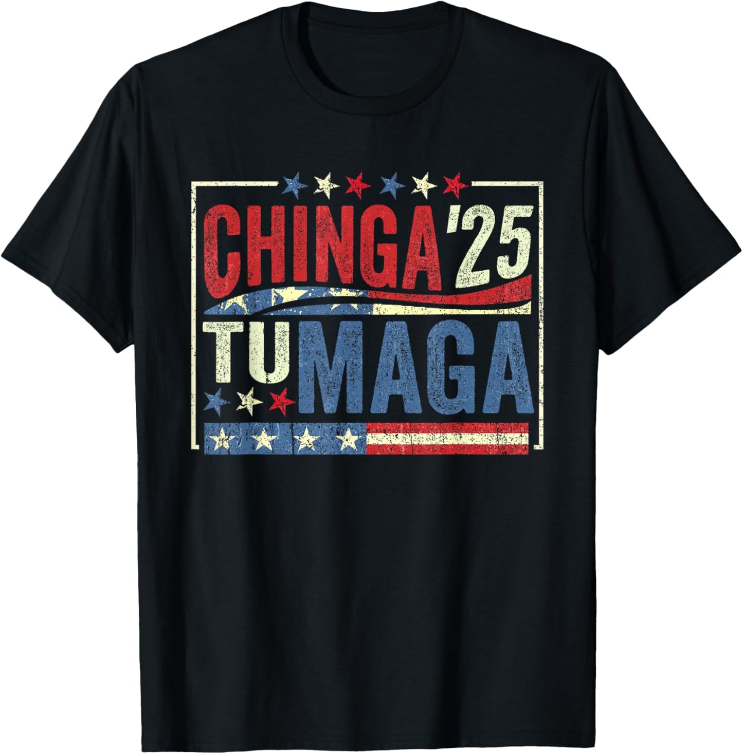 Chinga tu MAGA Funny Mexicans T-Shirt
