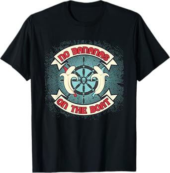 No Bananas on Board Boat Fishermen Superstition Funny T-Shirt