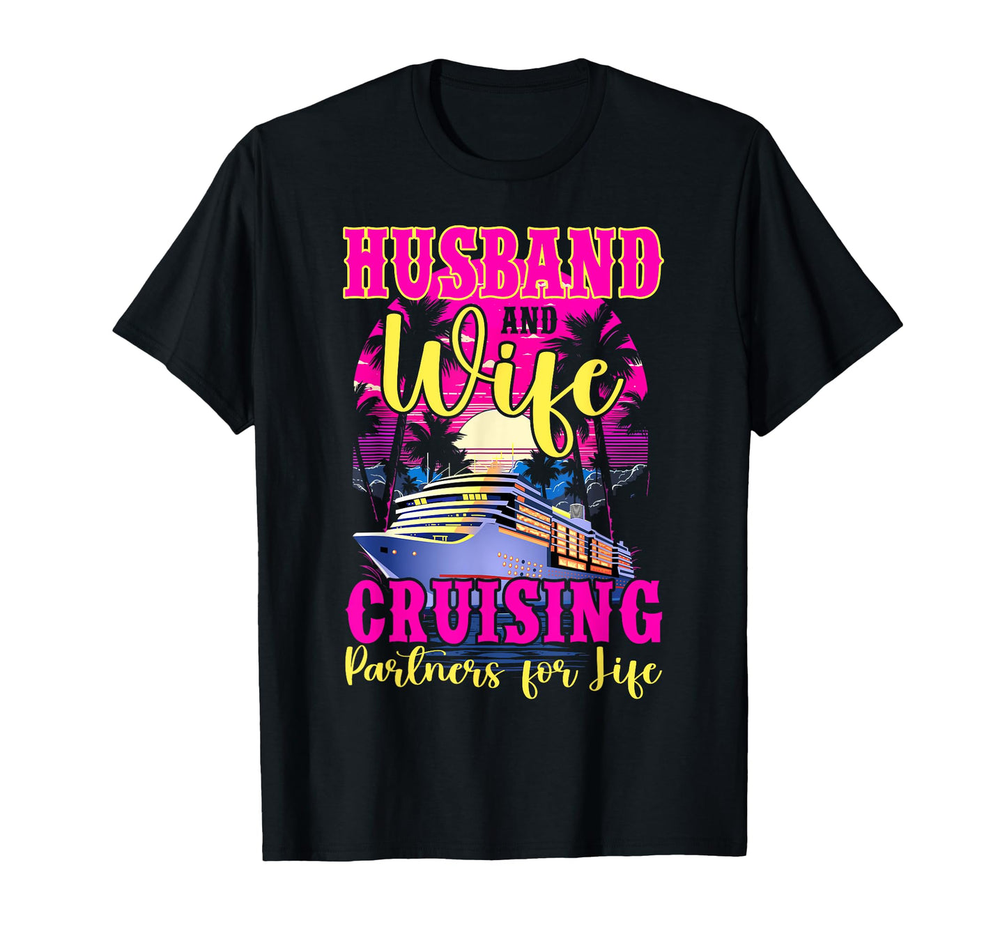 Husband Wife Our Wedding Anniversary Honey Moon Cruise Trip T-Shirt