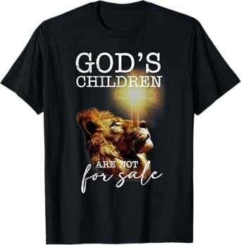 God's Children Are Not For Sale Funny Quote God's Children T-Shirt