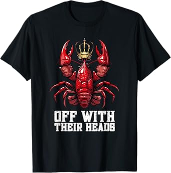 Funny Crawdad Festival Off With Their Heads Crawfish Eating T-Shirt
