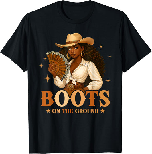Boots On The Ground Juneteenth Black Cowgirl Black Women T-Shirt
