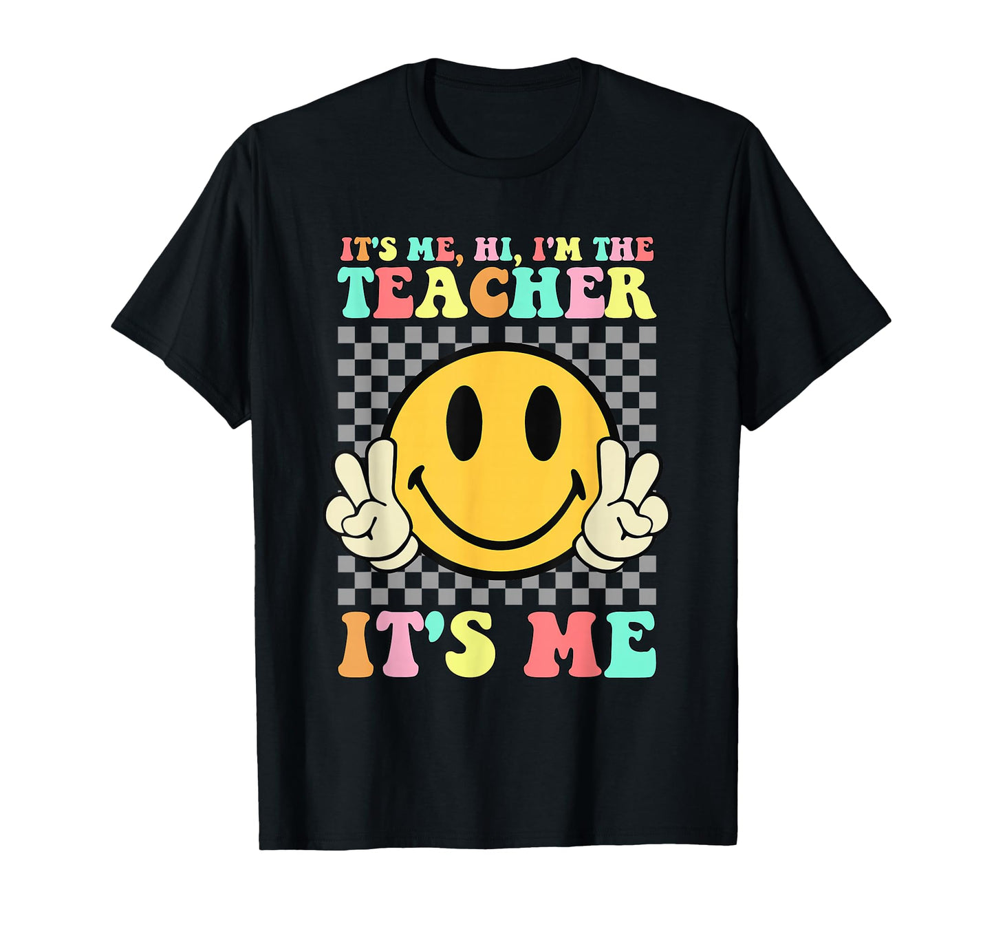It's Me Hi I'm The Teacher Shirt Retro Groovy Teacher Life T-Shirt