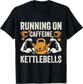 Caffeine and Kettlebells Coffee Funny Gym T-Shirt