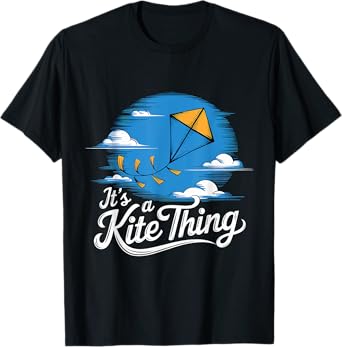 It's A Kite Thing Fly Kites Kite Flyer Windy Kite Flying T-Shirt