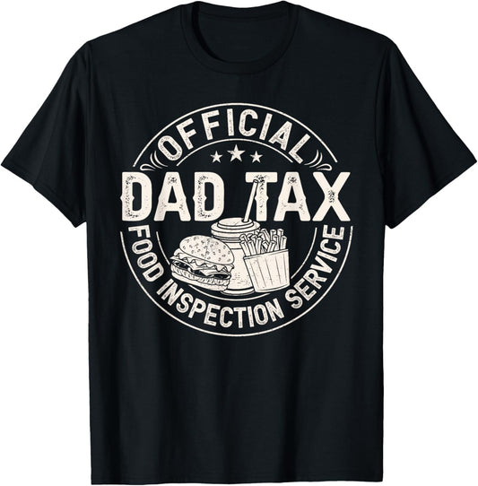 Dad Tax Funny Father’s Day Papa T-Shirt