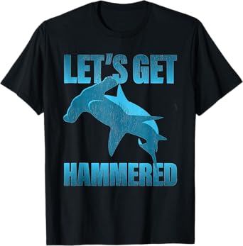 Let's Get Hammered Shark party funny T-Shirt