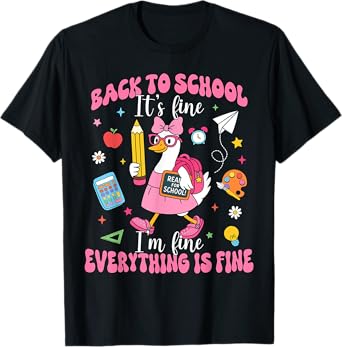 It's Fine I'm Fine Everything Is Fine Back To School Girls T-Shirt