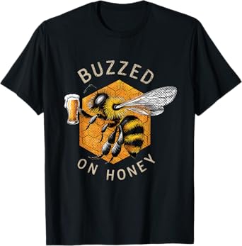 Mead Drinking Beer | Buzzed On Honey Mead T-Shirt