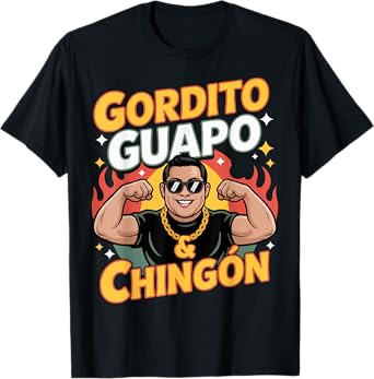 Funny Gordito Guapo y Chingon For Men T-Shirt