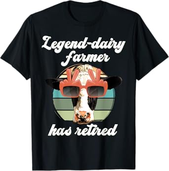 Legend Dairy Farmer has retired, Legendary Farmer Retirement T-Shirt