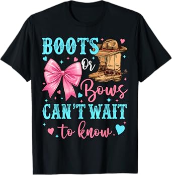 Boots or Bows Can't Wait to Know Western Gender Reveal Party T-Shirt