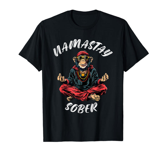 Monkey Funny Sobriety Narcotics Anonymous Namastay Sober T-Shirt