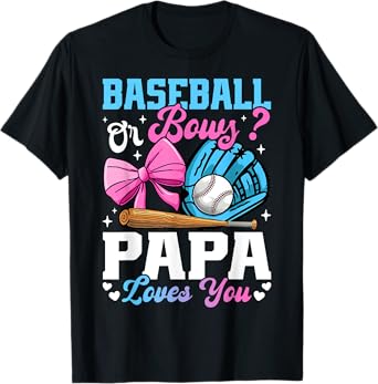 Baseball Or Bows Papa Loves You Funny Gender Reveal T-Shirt