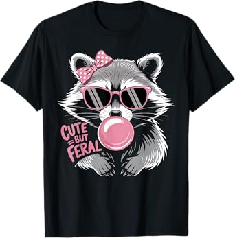 Cute But Feral Raccoon Shirt Women Cute Raccoon Funny T-Shirt