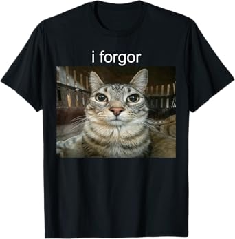 I Forgor Cat T-Shirt