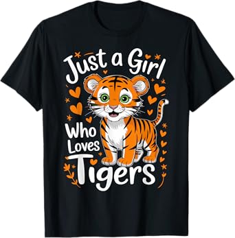 Cute Tiger Just a Girl Who Loves Tigers T-Shirt